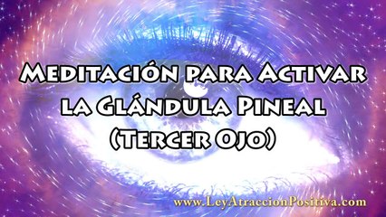 Meditación para Activar la Glándula Pineal (Tercer Ojo)