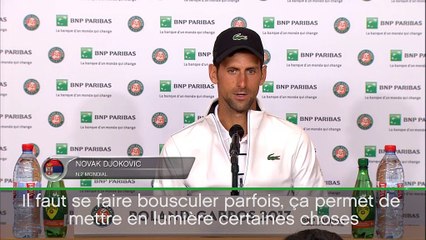 Roland-Garros - Djokovic : "Il faut se faire bousculer parfois"