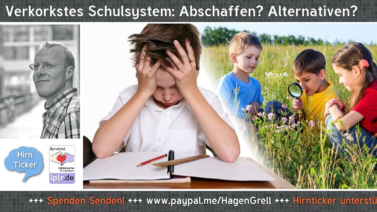 59 - Verkorkstes Schulsystem - Abschaffen Alternativen