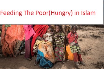 Feeding The Hungry(Poor) in Islam
