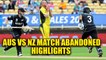ICC Champions Trophy Highlights : AUS Vs NZ match abandoned due to rain | Oneindia News