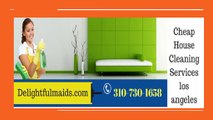 Cheap House Cleaning Services los angeles | Delightfulmaids.com