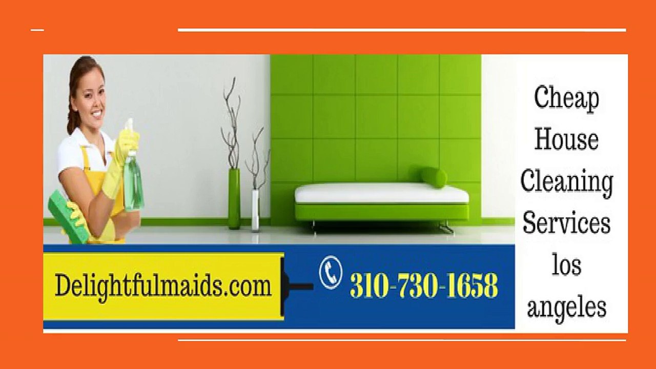 Cheap House Cleaning Services los angeles | Delightfulmaids.com