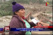 Chosica: pobladores arriesgan sus vidas cruzando puentes a punto de colapsar