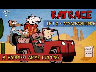 RAT RACE | Episode #12 ATYACHARI LUNCH | Happii-Fi