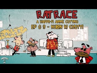 RAT RACE | Episode #9 Nobin Ki Chutti | Happii-Fi