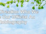 read  One Direction Who We Are Our Official Autobiography 9c560bf8