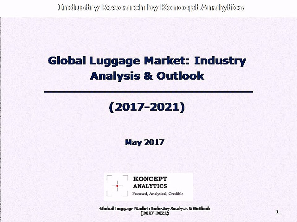 Global Luggage Market: Industry Analysis & Outlook (2017-2021) - Koncept Analytics