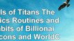 read  Tools of Titans The Tactics Routines and Habits of Billionaires Icons and WorldClass dc8366ea