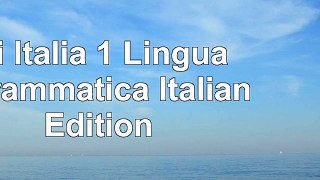 read  Qui Italia 1 Lingua e Grammatica Italian Edition e0ae6f08