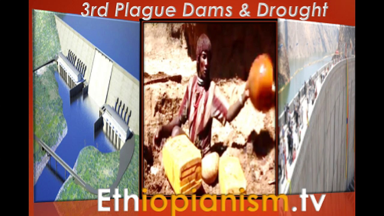 Third Plague of TPLF regime in  Ethiopia last  26 years Dams and Droughts