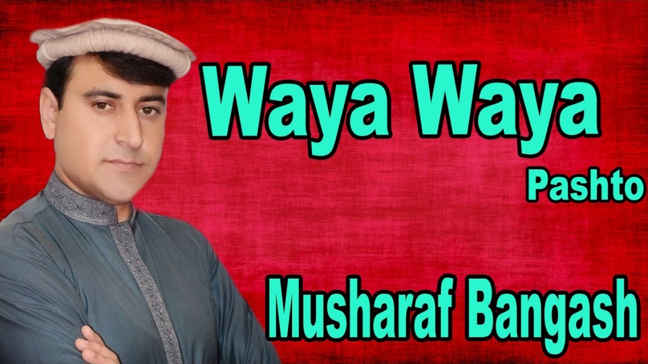 Musharaf Bangash - Waya Waya