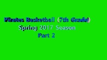 Pirates Basketball Spring 2017 Part 2