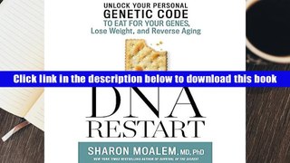 PDF [Download]  The DNA Restart: Unlock Your Personal Genetic Code to Eat for Your Genes, Lose