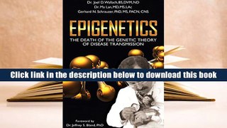 PDF [Download]  Epigenetics: The Death of the Genetic Theory of Disease Transmission  For Full