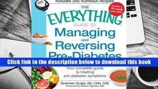 PDF [Download]  The Everything Guide to Managing and Reversing Pre-Diabetes: Your Complete Guide