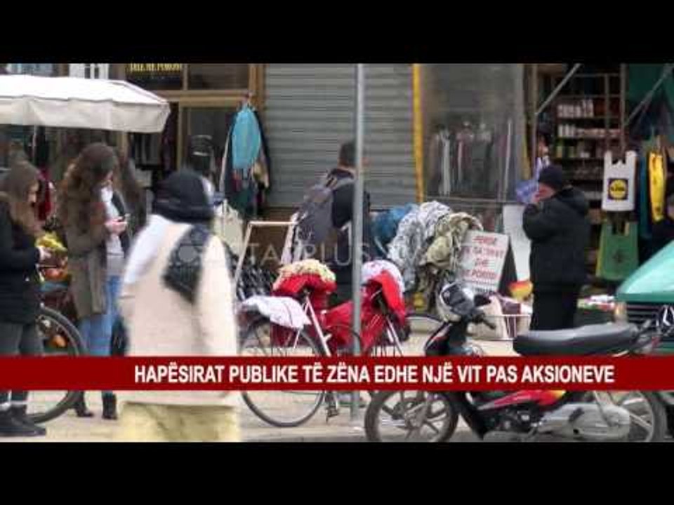 HAPËSIRAT PUBLIKE TË ZËNA EDHE NJË VIT PAS AKSIONEVE