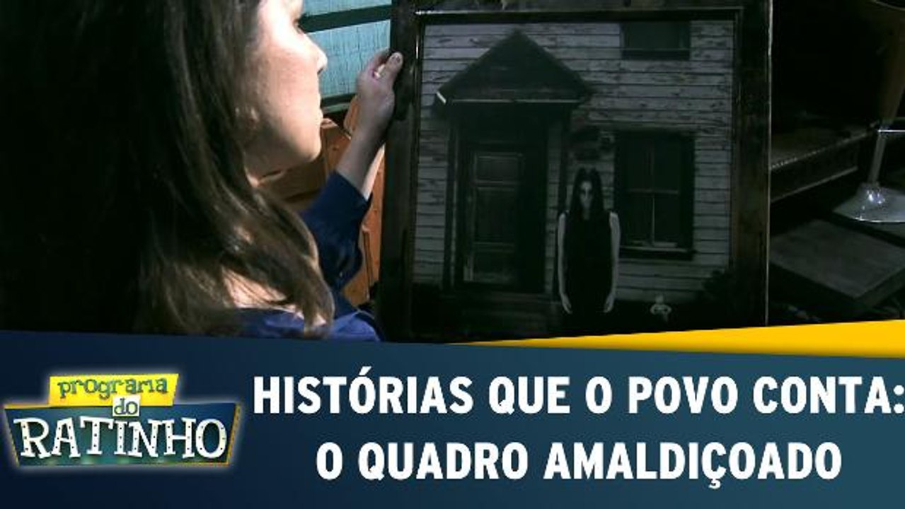 Histórias que o povo conta: O quadro amaldiçoado