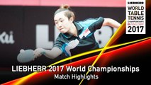2017 World Championships Highlights I Feng Tianwei vs Kristin Silbereisen (R16)