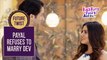 Payal Refuses to Marry Dev | Kuch Rang Pyar Ke Aise Bhi - Future Twist - Sony TV Serial