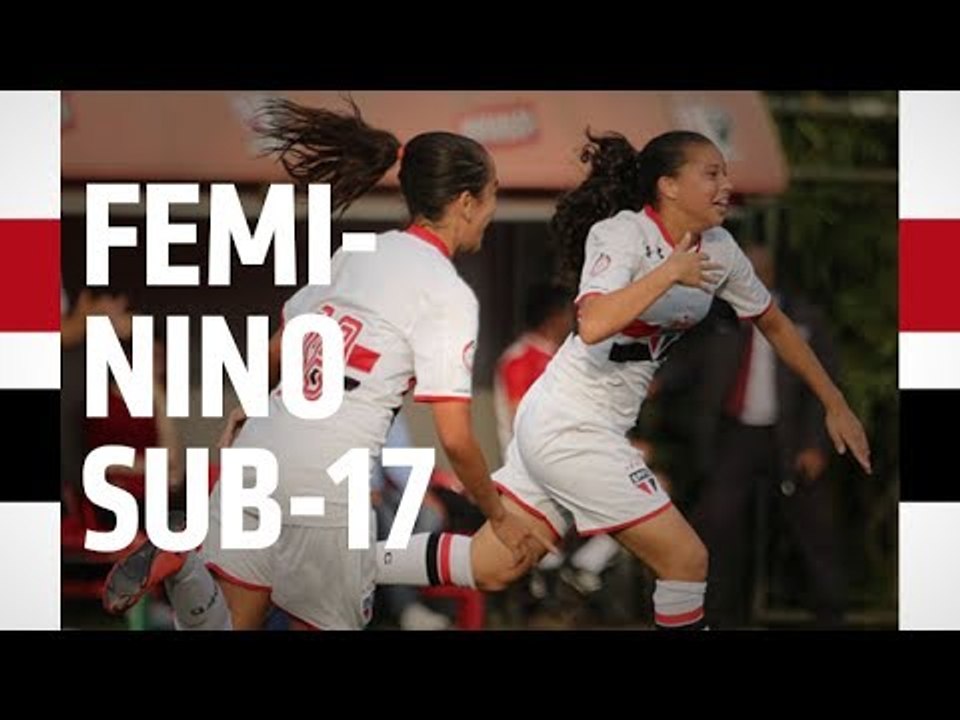 MELHORES MOMENTOS FEMININO SUB-17:  SPFC 2 X 1 CENTRO OLÍMPICO | SPFCTV