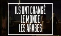 Ils Ont Changé Le Monde - S02E01 - Les Arabes