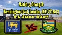 Sri Lanka vs South Africa | Match 3 | Group B | 03 June 2017 | ICC CT 2017 | Full Highlights