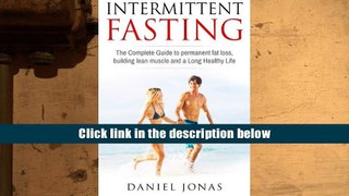 PDF [Download] Intermittent Fasting: The complete guide to permanent fat loss, lean muscle and