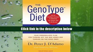 PDF [Free] Download  The GenoType Diet: Change Your Genetic Destiny to Live the Longest, Fullest