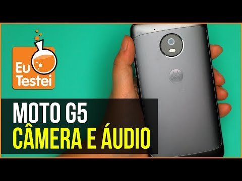 Moto G5 - Câmera e qualidade de som - Suas fotos são boas? - EuTestei