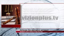 Peticion për zbatimin e vetingut - News, Lajme - Vizion Plus