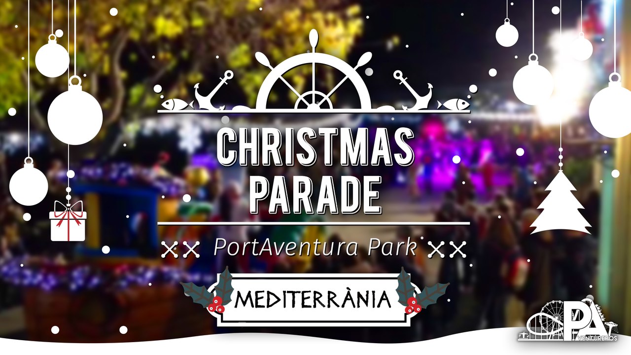 Christmas Parade PortAventura 2016 | PortAventureros