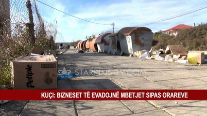 KUÇI: BIZNESET TË EVADOJNË MBETJET SIPAS ORAREVE