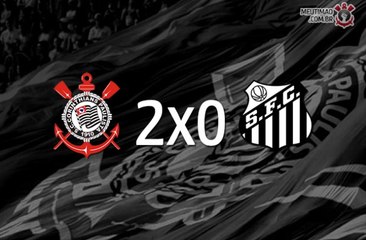 CORINTHIANS 2 X 0 SANTOS BRASILEIRÃO 2017