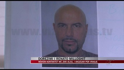 下载视频: Dorëzimi i Renato Milloshit, mohon kontaktet me Jani Aliaj - News, Lajme - Vizion Plus