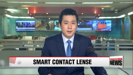 Korean team develops smart contacts that measure glucose levels, intraocular pressure