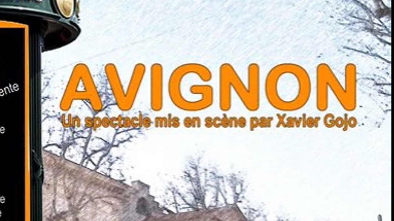 Avignon - le spectacle (extrait)