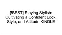 [yLYeH.D.o.w.n.l.o.a.d] Staying Stylish: Cultivating a Confident Look, Style, and Attitude by Candace Cameron Bure [W.O.R.D]