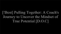 [ULriy.!B.e.s.t] Pulling Together: A Coach's Journey to Uncover the Mindset of True Potential by Jason DorlandSteven KotlerAngela DuckworthJason Dorland Z.I.P