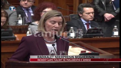Radikalët serbë ndërpresin fjalën e Mogherinit - News, Lajme - Vizion Plus