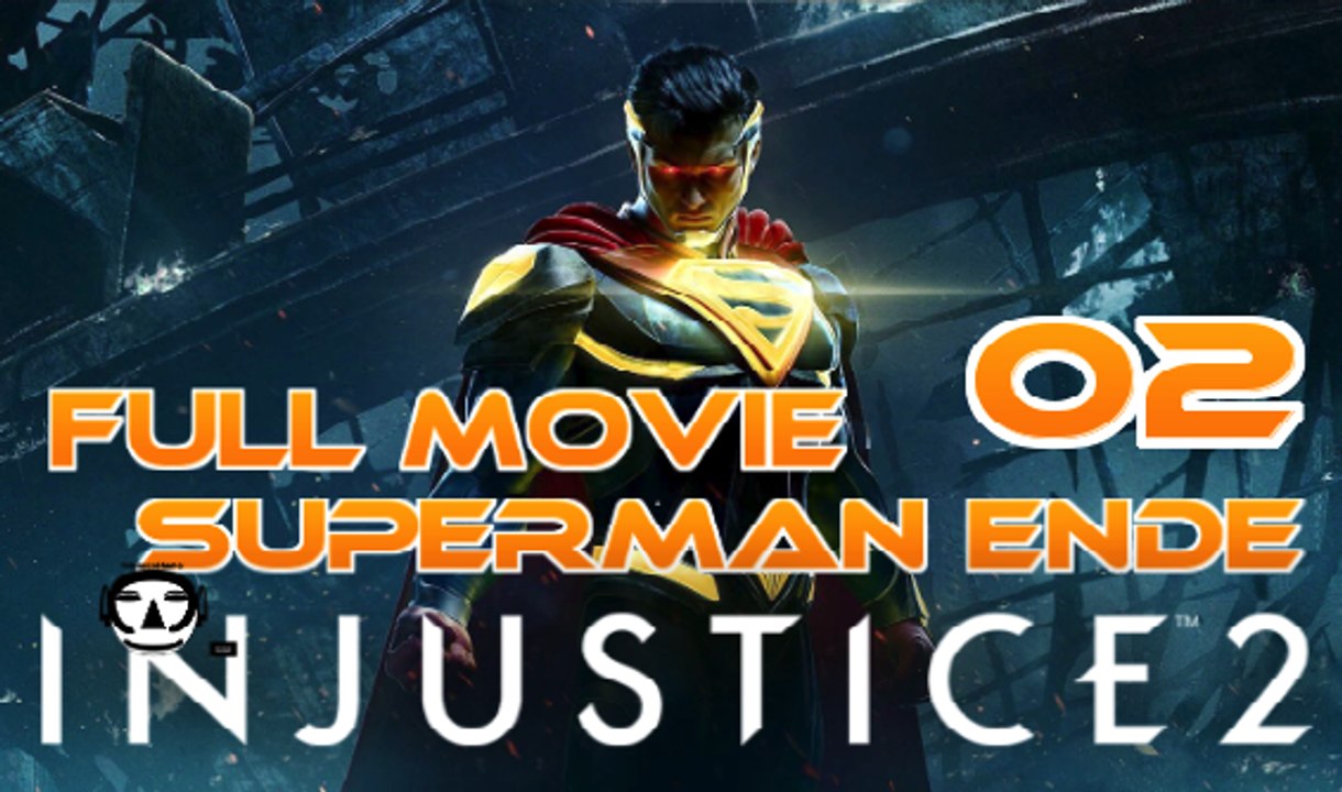 INJUSTICE 2 I GAME MOVIE DEUTSCH I SUPERMAN ENDE 2/3 I ALL CUTSCENES