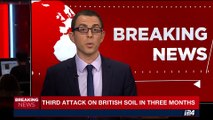 i24NEWS DESK | Third attack on british soil in three months | Sunday, June 4th 2017