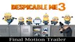 Despicable Me 3 | Final Motion Trailer | Steve Carell, Kristen Wiig & Pierre Coffin