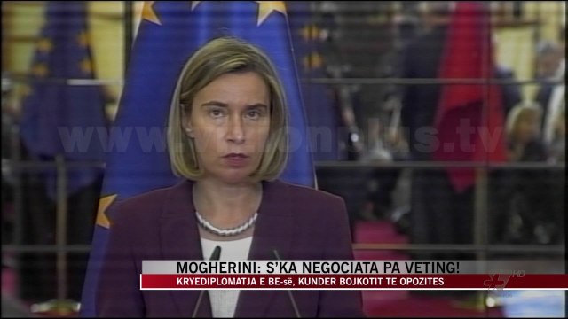 Mogherini: S’ka negociata pa veting! - News, Lajme - Vizion Plus