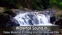 Waterfall Sound III, Palau Waterfall in Kaeng Krachan National Park
