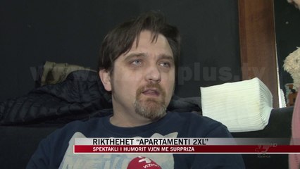 Download Video: Rikthehet “Apartamenti 2XL” me surpriza - News, Lajme - Vizion Plus