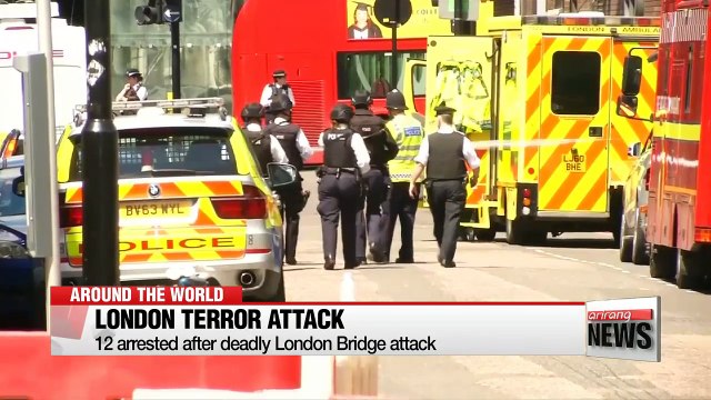 12 arrested after London Bridge terror attack