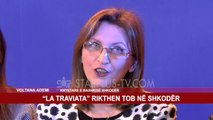 “LA TRAVIATA” RIKTHEN TOB NË SHKODËR