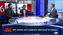 SIX DAY WAR | Are Jewish settlements obstacles to peace? | Monday, June 5th 2017