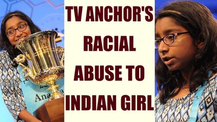 Télécharger la video: Indian – origin spelling Bee Champion Ananya Vinay racially insulted by TV anchor | Oneindia News